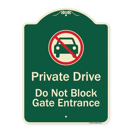 Signmission Designer Series-Private Drive Do Not Block Gate Entrance With No Car Symbol, 24" H, G-1824-9783 A-DES-G-1824-9783